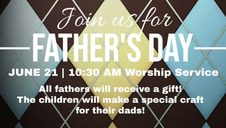 Father's Day worship service June 21 at 10:30 AM