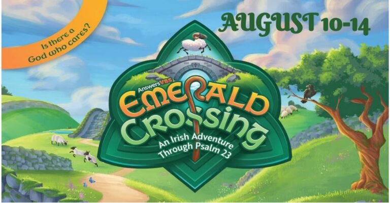 VBS Emerald Crossing, August 10-14, an Irish adventure through Psalm 23